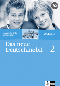 Das neue Deutschmobil 2Lehrwerk für Kinder und Jugendliche. Wörterheft
